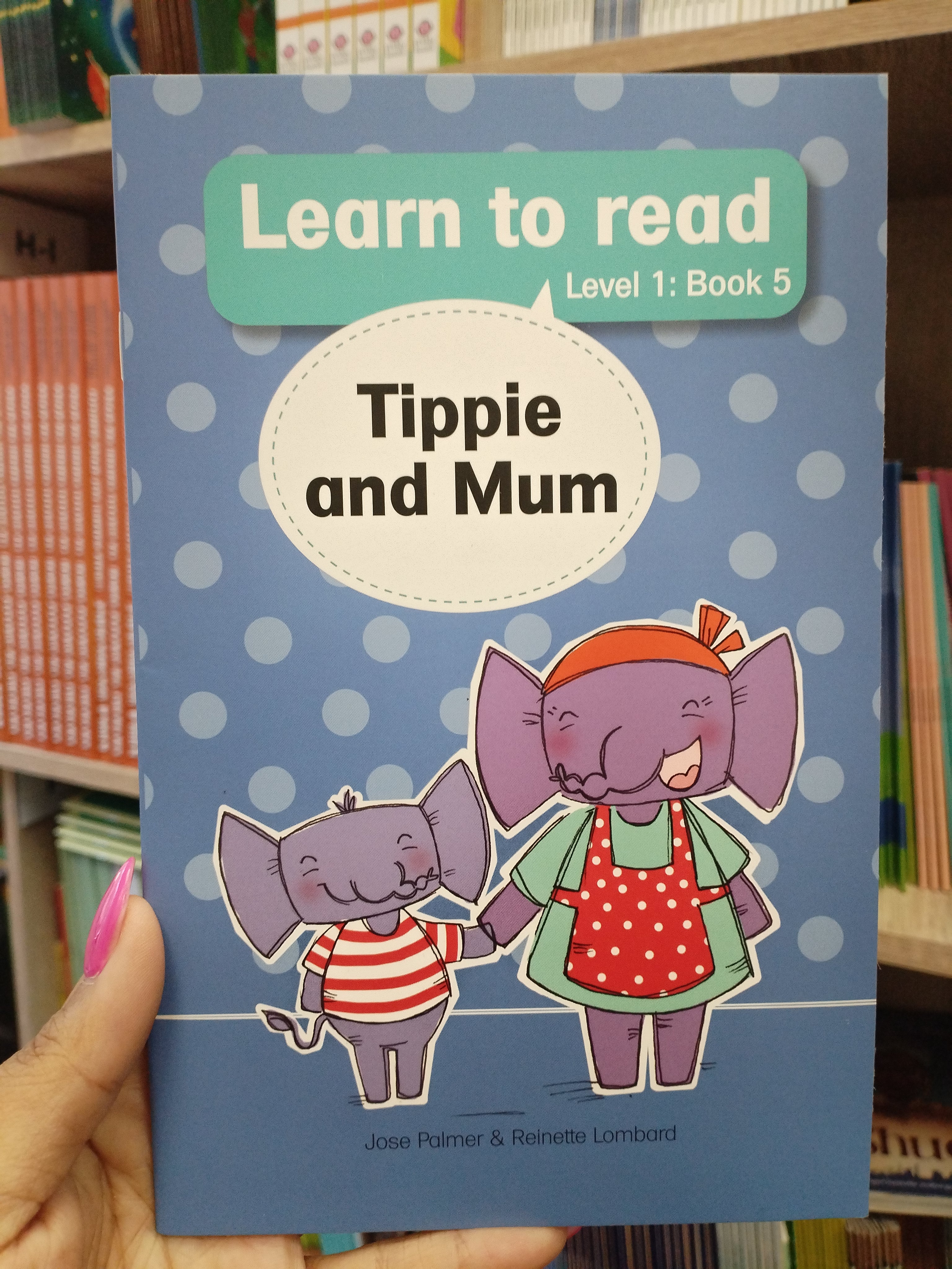 LEARN TO READ: Tippie and Mum: Level 1 Book 5